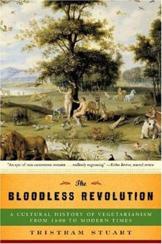 Paperback Bloodless Revolution: A Cultural History of Vegetarianism: From 1600 to Modern Times Book