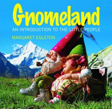 Hardcover Gnomeland: An Introduction to the Little People Book