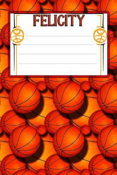 Paperback Basketball Life Felicity: College Ruled Composition Book