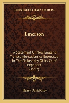 Paperback Emerson: A Statement Of New England Transcendentalism As Expressed In The Philosophy Of Its Chief Exponent (1917) Book