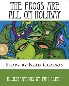 Paperback The Frogs Are All on Holiday Book