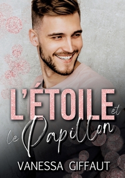 Paperback L'Étoile et le Papillon [French] Book