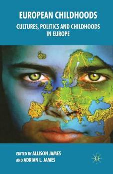 Paperback European Childhoods: Cultures, Politics and Childhoods in Europe Book