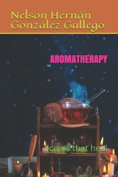 Paperback Aromatherapy: Scents that heal Book