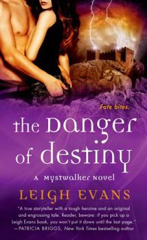 Mass Market Paperback The Danger of Destiny: A Mystwalker Novel Book