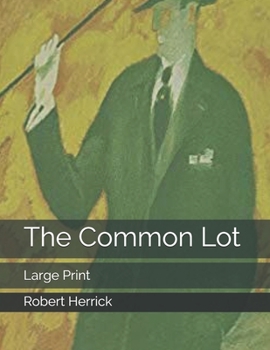 Paperback The Common Lot: Large Print Book