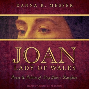 MP3 CD Joan, Lady of Wales: Power & Politics of King John's Daughter Book