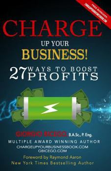 Paperback Charge Up Your Business!: 27 Ways to Boost Profits Book