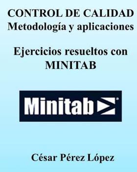 Paperback Control de Calidad. Metodologia Y Aplicaciones. Ejercicios Resueltos Con Minitab [Spanish] Book
