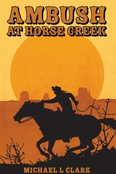 Paperback Ambush at Horse Creek Book