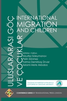 Paperback International Migration and Children - Uluslararasi Göç Ve Çocuklar [Turkish] Book