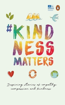 Paperback #Kindnessmatters: 50 Inspiring Stories of Empathy, Compassion and Kindness Book