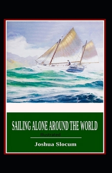 Sailing Alone Around the World Illustrated