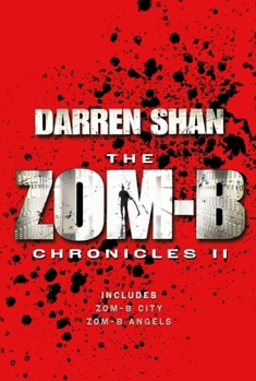 Zom-B Chronicles II: Bind-up of Zom-B City and Zom-B Angels - Book  of the Zom-B