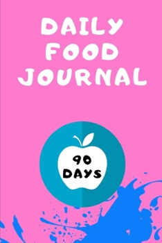 Paperback Daily Food Journal: 90 Days Exercise & Diet Journal daily Book