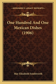 Paperback One Hundred And One Mexican Dishes (1906) Book