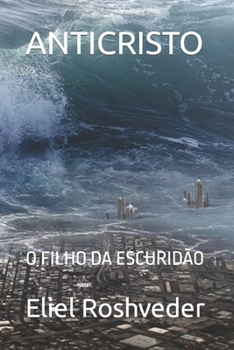 Paperback Anticristo: O Filho Da Escuridão [Portuguese] Book