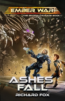 Ashes Fall - Book #1 of the Ibarra Crusade