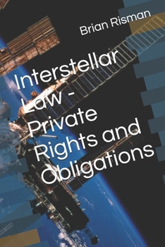 Paperback Interstellar Law - Private Rights and Obligations Book