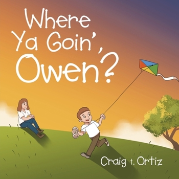 Where Ya Goin', Owen?