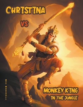 Christina vs Monkey King in the Jungle B0CNSJB8P3 Book Cover
