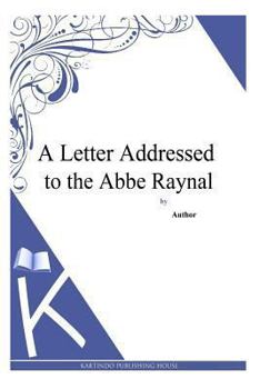 Paperback A Letter Addressed to the Abbe Raynal Book