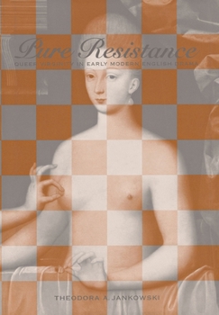 Pure Resistance: Queer Virginity in Early Modern English Drama (New Cultural Studies Series)