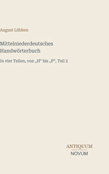 Hardcover Mittelniederdeutsches Handwörterbuch: In vier Teilen, von "H" bis "P", Teil 2 [German] Book