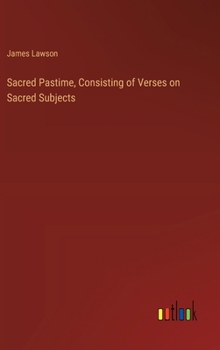 Hardcover Sacred Pastime, Consisting of Verses on Sacred Subjects Book