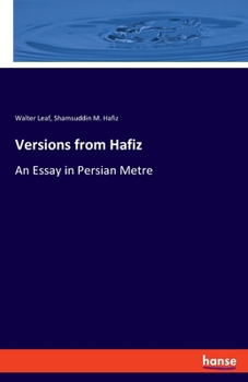 Paperback Versions from Hafiz: An Essay in Persian Metre Book