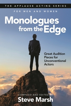 Paperback Monologues from the Edge: Great Audition Pieces for Unconventional Actors Book