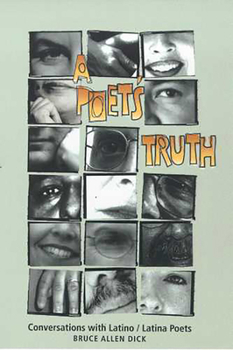 Paperback A Poet's Truth: Conversations with Latino/Latina Poets Book
