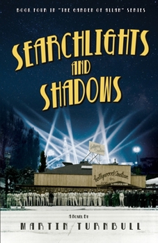 Searchlights and Shadows: A Novel of Golden-Era Hollywood - Book #4 of the Hollywood's Garden of Allah