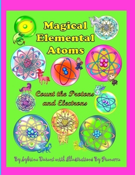 Magical Elemental Atoms : Count the Protons and Electrons