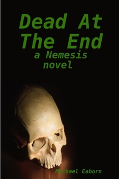 Paperback Dead At The End: A Nemesis Novel Book