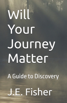 Paperback Will Your Journey Matter: A Guide to Discovery Updated 2026 Book