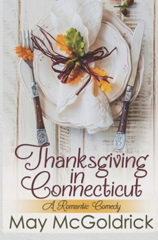 Paperback Thanksgiving in Connecticut (A Romantic Comedy) Book