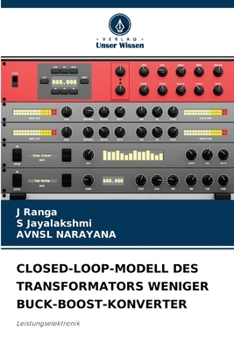 Paperback Closed-Loop-Modell Des Transformators Weniger Buck-Boost-Konverter [German] Book