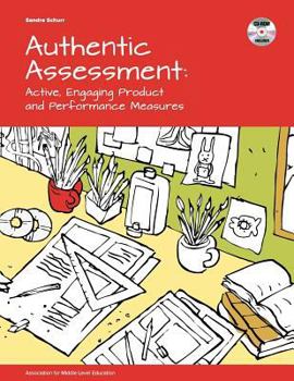 Hardcover Authentic Assessment: Active, Engaging Product, and Performance Measures Book