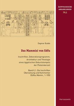 Hardcover Das Mammisi Von Edfu. Inschriften, Dekorationsprogramm, Architektur Und Theologie Eines Agyptischen Geburtstempels Der Ptolemaerzeit: Band II, 1: Die [German] Book