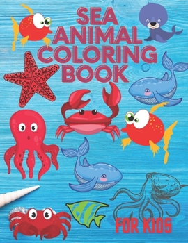 Paperback Sea Animal Coloring Book: A Coloring Book for Kids! Book