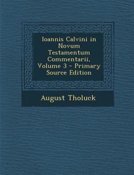 Paperback Ioannis Calvini in Novum Testamentum Commentarii, Volume 3 [Dutch] Book