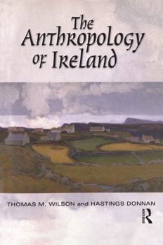 Hardcover The Anthropology of Ireland Book