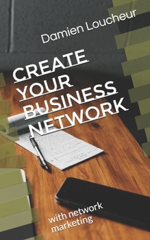Paperback Create your business network: with network marketing Book