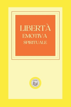 Paperback Libert? Emotiva Spirituale [Italian] Book