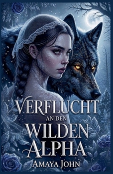 Paperback Verflucht an den wilden Alpha (German Edition) [German] Book