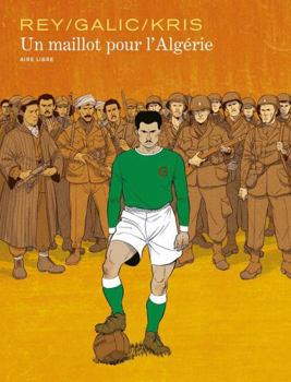 Hardcover Un maillot pour l'Algérie - Tome 0 - Un maillot pour l'Algérie (French Edition) [French] Book