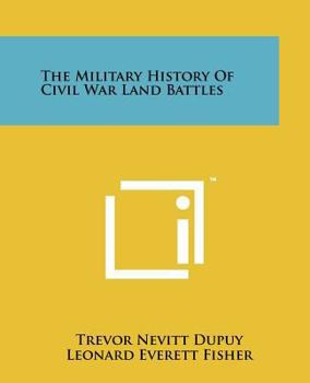 Paperback The Military History Of Civil War Land Battles Book