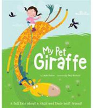 Paperback My Pet Giraffe (Picture Flats Portrait H/Mark) Book