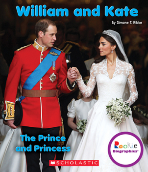 William and Kate: The Prince and Princess - Book  of the Scholastic Rookie Biographies